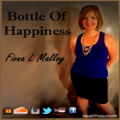 Fiona L Malloy & Poessesnce-  Bottle Of Happiness