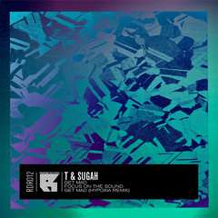 T and Sugah - Focus On The Sound [Radar Records]