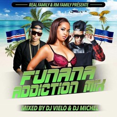 Funana Addiction MiXxx (By Dj Vielo Dj Michel)