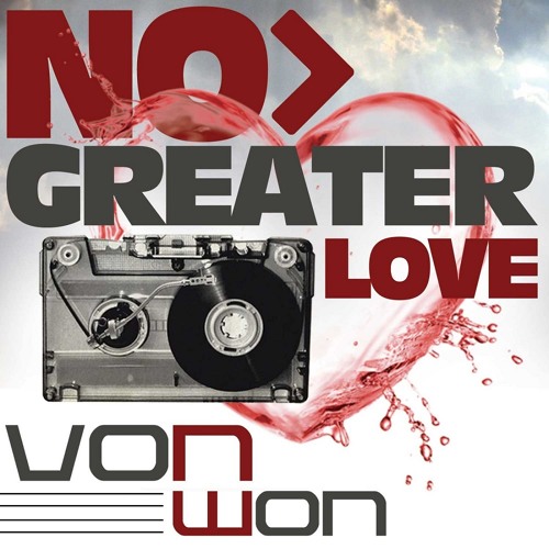 Von Won - No Greater Love