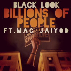 Black Look-Billions Of People Feat Mac Jaiyod(Original Mix)