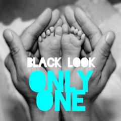 Black Look-Only One(Original Mix)