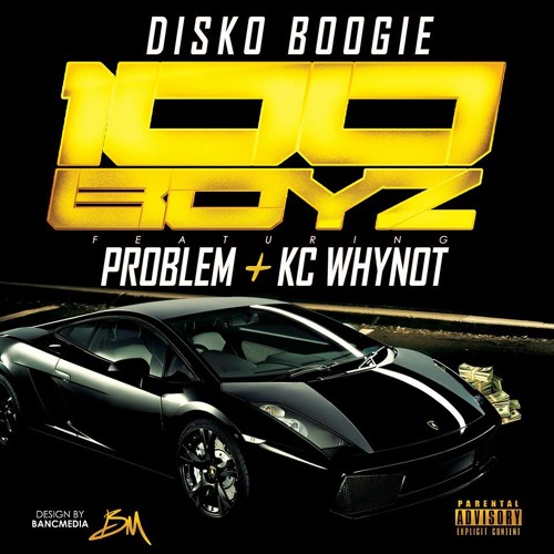 10 PROBLEM  100 BOYZ MASTER  Ft KC WHYNOT Prod By DISKO BOOGIE And DJ SWISH