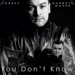 Garreth Maher & Forbes - You Don't Know (White Widow Records)