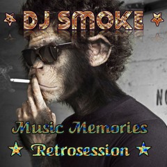 Dj Smoke - Music Memories Retrosession (old set)