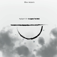 RayStylie ft Chi - Us Against The World