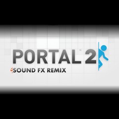 Good Morning (Portal 2 Sound FX Remix)