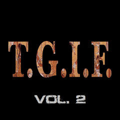 #TGIF Vol. 2 | [Mixed by MVCK]