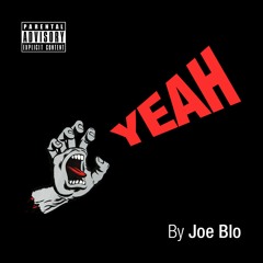 Joe BLO Yeah