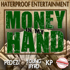 Money N My Hand-Pedezi,Young Byrd,KP