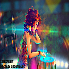 23[Explicit](Dj Crazy J Rodriguez)