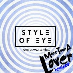 Style Of Eye Feat. Anna Ståhl - More Than A Lover (Dub Version)