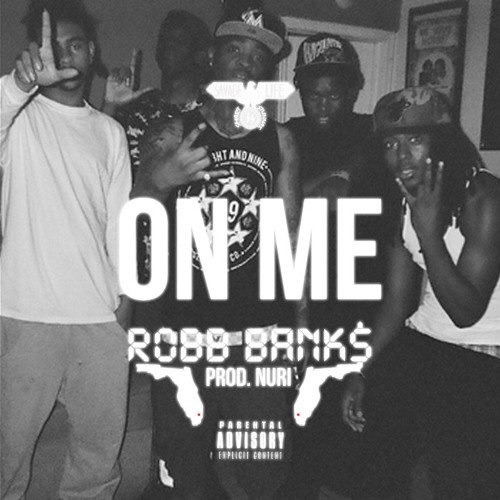 On Me(Batonrouge)- Robb Banks