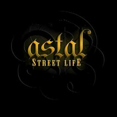 Astal - Street Life