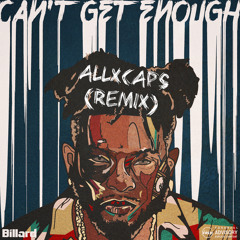 Billard - Can't Get Enough (ALLxCAPS Remix)