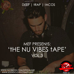 Mef Presents 'The Nu Vibes Tape' Vol.3
