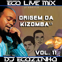 Origem Da Kizomba 1.1 Mix Vol. 11 - Eco Live Mix Com Dj Ecozinho