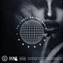 Till I Meet Selena Remix