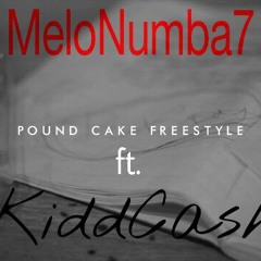 Poundcake Freestyle xx Kidd Cash