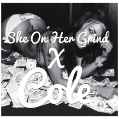 She On Her Grind X Cole