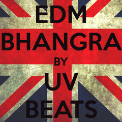 EDM BHANGRA REMIX-UV BEATS
