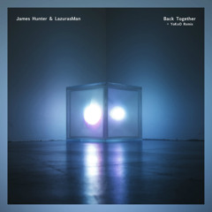 'Back Together' James Hunter Feat. Lazarusman (YokoO Remix) |  BR12
