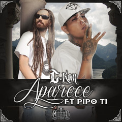 Aparece Ft. Pipo Ti