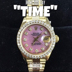 Make Her Say- Time (Prod. Mr. Sisco)