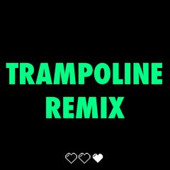 Kalin And Myles - Trampoline Remix (Ft. itsJROB.)