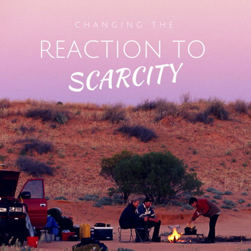 Reaction to Scarcity