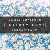 James Chatburn x Jordan Rakei - Holiday Love