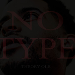 Theory Ole - No Type (Freestyle)