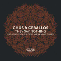 Chus & Ceballos - They Say Nothing (Extended Mix)