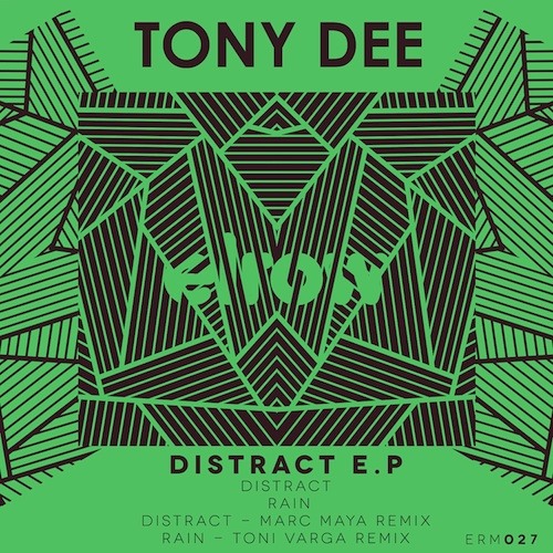 ERM027_Tony Dee_Distract (Marc Maya Remix)_PREVIEW