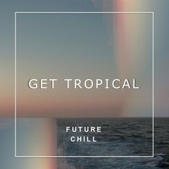 FUTURE CHILL