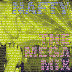 NAFTY - THE MEGA MIX