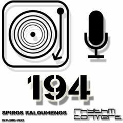 Rhythm Convert(ed) Podcast 194 with Spiros Kaloumenos (Guest Mix)