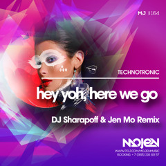 Technotronic - Hey Yoh, Here We Go (DJ Sharapoff & Jen Mo Remix)