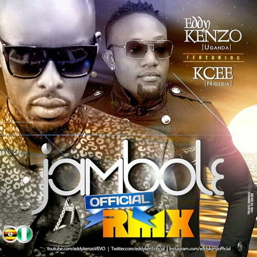 Stream Jambole(Remix) - Eddy Kenzo ft Kcee by Eddy Kenzo | Listen online  for free on SoundCloud