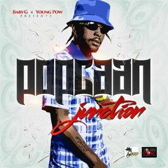 Popcaan - Junction [Clean] (Yard Vybz Ent / Young Pow Production) February 2015