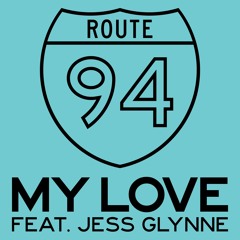 Route 94 - My Love (Ben-EDM Remix) **FREE DOWNLOAD**