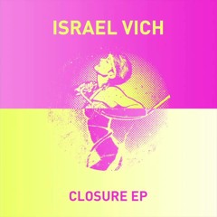 Israel Vich- Closure (Shane Keyes Remix)