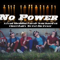 No Power (Load Shedding Parody based on We Got The Power)