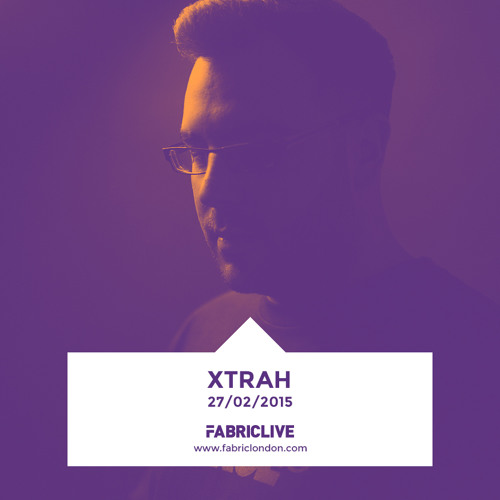 Xtrah - FABRICLIVE x Metalheadz Platinum Mix