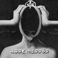 N-SYSTEM - Dark Mirror (PLEASE REPOST)