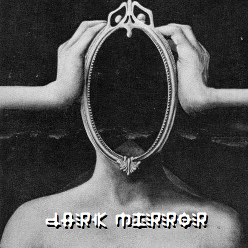 N-SYSTEM - Dark Mirror (PLEASE REPOST)