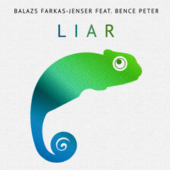 Liar - Balazs Farkas-Jenser feat. Bence Peter