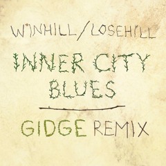 Inner City Blues (Gidge Remix)