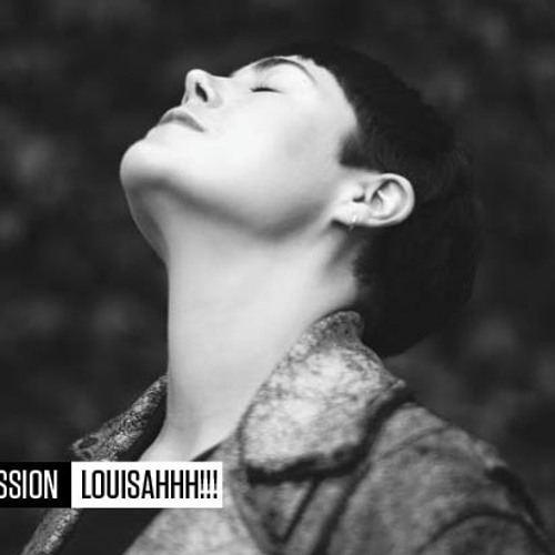 In Session: LOUISAHHH!!!