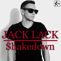 Jack Lack - Shakedown (Radio Edit)